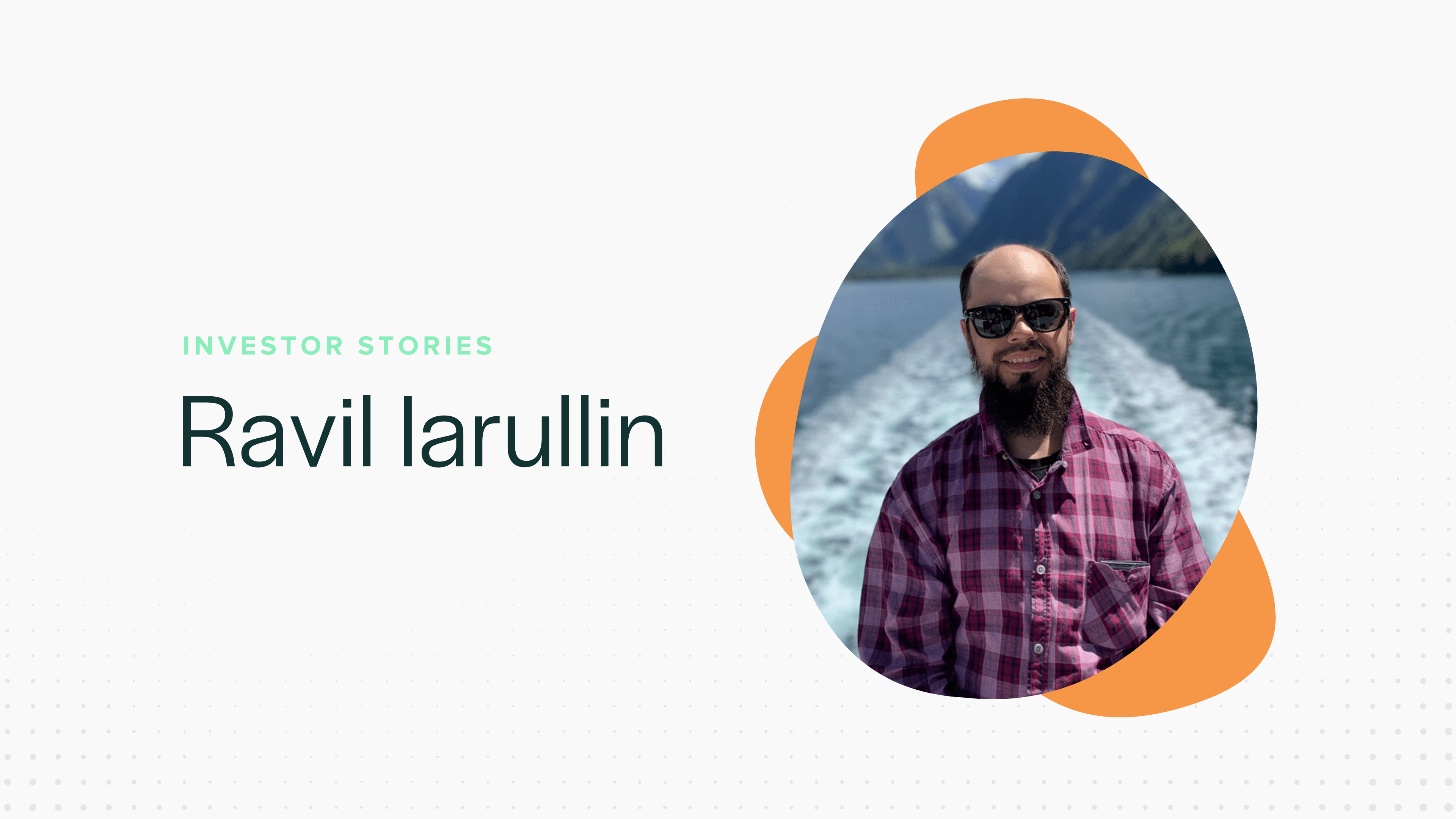 Investor Stories: Ravil Iarullin